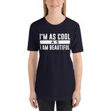 I'm Cool Short-Sleeve Unisex T-Shirt