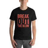 Break Out The Blow Short-Sleeve Unisex T-Shirt